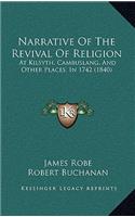 Narrative Of The Revival Of Religion: At Kilsyth, Cambuslang, And Other Places, In 1742 (1840)