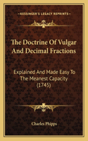 Doctrine Of Vulgar And Decimal Fractions