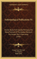 Anthropological Publications V6