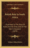 British Rule In South Africa