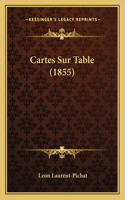 Cartes Sur Table (1855)