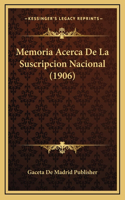 Memoria Acerca De La Suscripcion Nacional (1906)