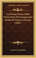 Un Poema Eroico Nella Prima Meta Del Cinquecento Studio Di Storia Letteraria (1881)