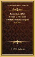 Sammlung Der Neuen Deutschen Strafprocessordnungen (1852)