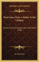 Three Letters From A Mother To Her Children