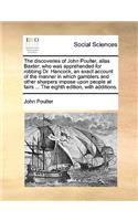 The discoveries of John Poulter, alias Baxter; who was apprehended for robbing Dr. Hancock, an exact account of the manner in which gamblers and other sharpers impose upon people at fairs ... The eighth edition, with additions.