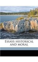 Essays Historical and Moral