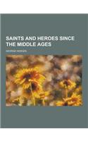 Saints and Heroes Since the Middle Ages