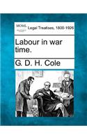 Labour in War Time.