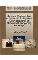Johnson (Nathaniel) V. Maryland. U.S. Supreme Court Transcript of Record with Supporting Pleadings