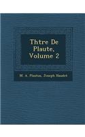 Th Tre de Plaute, Volume 2