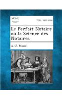 Le Parfait Notaire Ou La Science Des Notaires