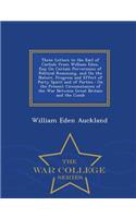 Three Letters to the Earl of Carlisle from William Eden, Esq: On Certain Perversions of Political Reasoning, and on the Nature, Progress and Effect of Party Spirit and of Parties: On the Present Circumstances o(English)
