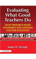 Evaluating What Good Teachers Do