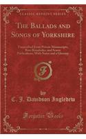 The Ballads and Songs of Yorkshire