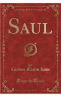 Saul (Classic Reprint)