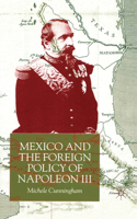 Mexico and the Foreign Policy of Napoleon III