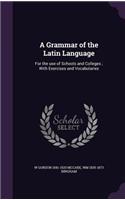 Grammar of the Latin Language