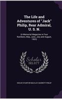 The Life and Adventures of Jack Philip, Rear Admiral, U. S. N.