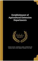 Establishment of Agricultural Extension Departments