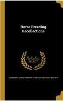 Horse Breeding Recollections