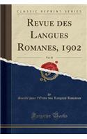 Revue Des Langues Romanes, 1902, Vol. 45 (Classic Reprint)