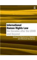 International Human Rights Law: Six Decades After the Udhr and Beyond