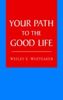 Your Path to the Good Life