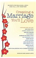 Creating a Marriage You'll Love: Secrets for Building a Rich and Full Life Together