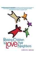 Raising Children to Love Their Neighbors
