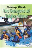 Talking about the Dangers of Taking Risks