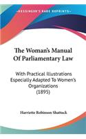 Woman's Manual Of Parliamentary Law