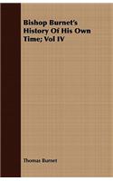 Bishop Burnet's History Of His Own Time; Vol IV