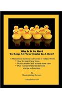 Why Is It So Hard To Keep All Your Ducks In A Row