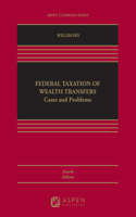Federal Taxation of Wealth Transfers