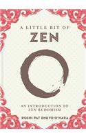 A Little Bit of Zen: An Introduction to Zen Buddhism