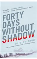 Forty Days Without Shadow