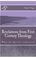 Revelations from First Century Theology