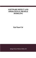 Software Defect and Operational Profile Modeling