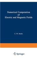 Numerical Computation of Electric and Magnetic Fields