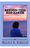 Beyond This Red Earth
