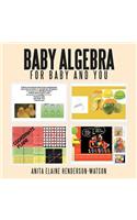 Baby Algebra For Baby and You