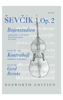 Sevcik School of Bowing Technique, Op. 2 - Double Bass: (Schule Der Bogenstudien)