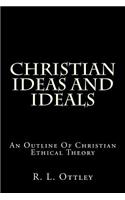 Christian Ideas and Ideals