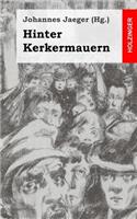 Hinter Kerkermauern