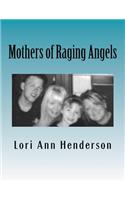Mothers of Raging Angels
