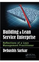 Building a Lean Service Enterprise: Reflections of a Lean Management Practitioner