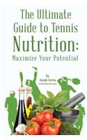 Ultimate Guide to Tennis Nutrition