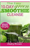 The Easy 10-Day Green Smoothie Cleanse