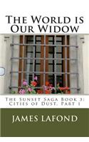 The World is Our Widow
